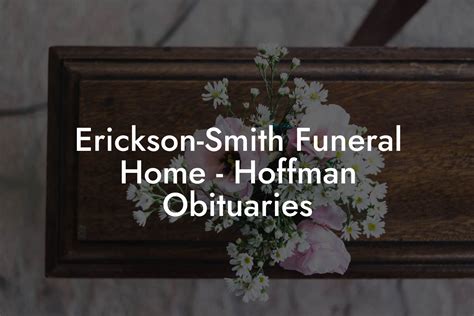 erickson funeral home hoffman mn|erickson smith funeral obituaries.